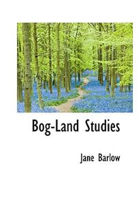 Bog-Land Studies