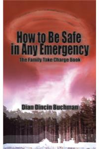 How to Be Safe in Any Emergency
