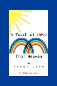 Touch of Love from Heaven