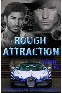 Rough Attraction