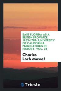 East Florida as a British Province, 1763-1784