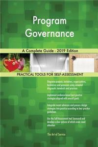 Program Governance A Complete Guide - 2019 Edition