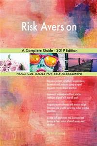 Risk Aversion A Complete Guide - 2019 Edition