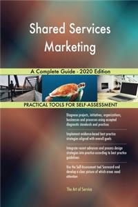 Shared Services Marketing A Complete Guide - 2020 Edition
