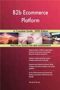 B2b Ecommerce Platform A Complete Guide - 2020 Edition