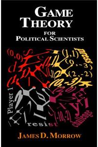 Game Theory for Political Scientists