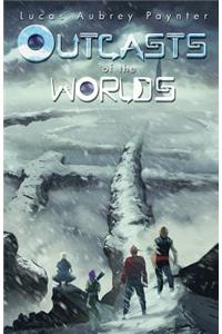 Outcasts of the Worlds