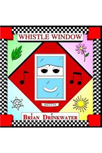 Whistle Window