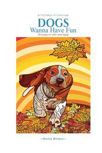 Dogs Wanna Have Fun
