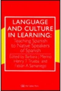 Language and Culture in Learning: Teaching Spanish to Native Speakers of Spanish