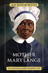 An Hour with Mother Mary Lange