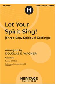 Let Your Spirit Sing!