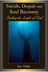 Suicide, Despair and Soul Recovery
