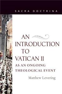 Introduction to Vatican II As An Ongoing Theological Event