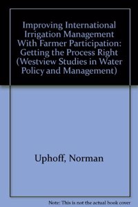 Improving International Irrigation Management With Farmer Participation