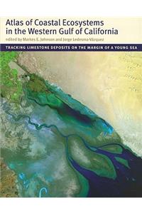 Atlas of Coastal Ecosystems in the Western Gulf of California