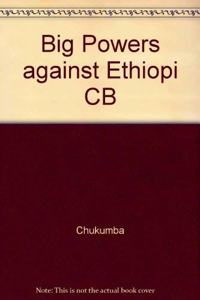 Big Powers against Ethiopi CB