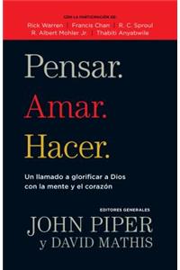 Pensar. Amar. Hacer.