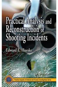 Practical Analysis and Reconstruction of Shooting Incidents