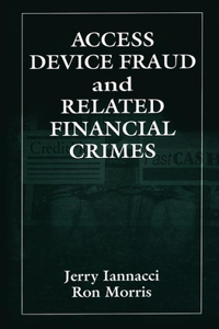 Access Device Fraud and Related Financial Crimes