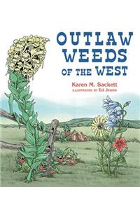 Outlaw Weeds of the West