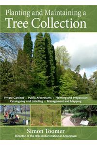 Planting and Maintaining a Tree Collection