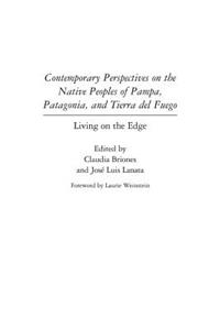 Contemporary Perspectives on the Native Peoples of Pampa, Patagonia, and Tierra del Fuego