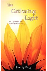 Gathering Light: An Exploration Into The Incarnational Way