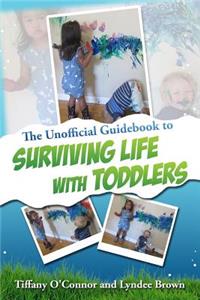 Unofficial Guidebook to Surviving Life With Toddlers