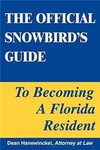 The Official Snowbird's Guide to Becoming a Florida Resident