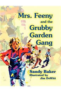 Mrs. Feeny and the Grubby Garden Gang