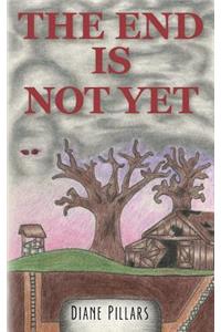 End Is Not Yet