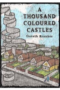 A Thousand Coloured Castles