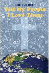 Tell My People I Love Them