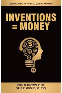 Inventions = Money