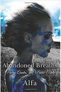Abandoned Breaths: Poetry, Quotes, and Poetic Prose
