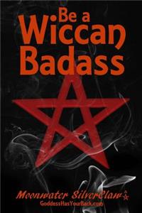 Be a Wiccan Badass