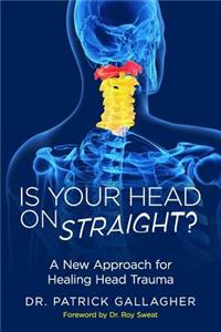 Is Your Head On Straight?