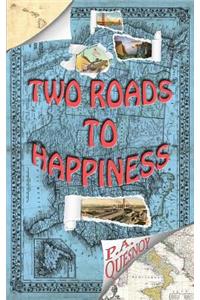 Two Roads to Happiness