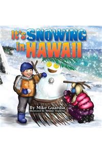 It's Snowing in Hawaii