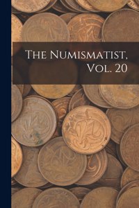 Numismatist, Vol. 20