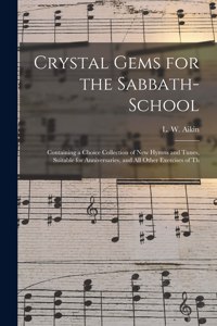 Crystal Gems for the Sabbath-school