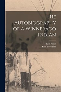 Autobiography of a Winnebago Indian