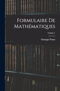 Formulaire De Mathématiques; Volume 1