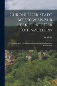 Chronik Der Stadt Beeskow Bis Zur Herrschaft Der Hohenzollern