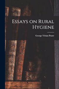 Essays on Rural Hygiene