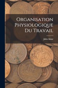 Organisation Physiologique Du Travail