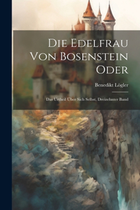 Die Edelfrau von Bosenstein oder