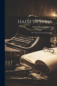 Hadji in Syria