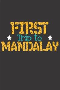 First Trip To Mandalay